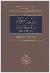 Calculation of Compensation and Damages in International Investment Law