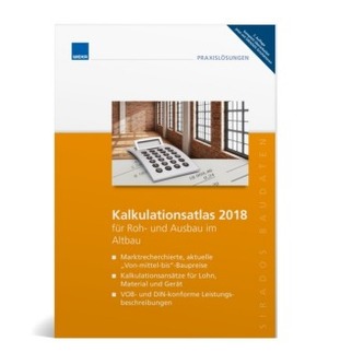 Kalkulationsatlas 2018 für Roh- und Ausbau im Altbau
