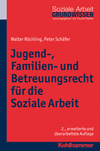 Jugend-, Familien- und Betreuungsrecht für die Soziale Arbeit