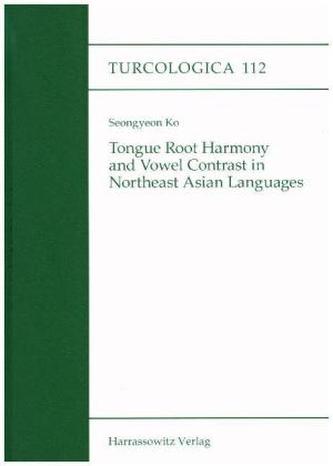 Tongue Root Harmony and Vowel Contrast in Northeast Asian Languages