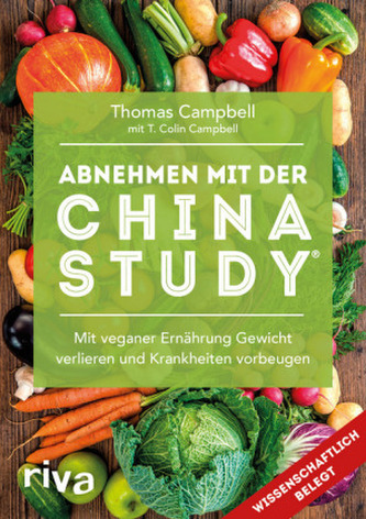 Abnehmen mit der China Study® Abnehmen mit der China Study®