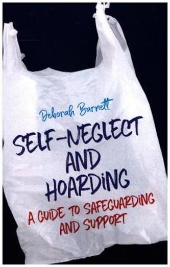 Self-Neglect and Hoarding