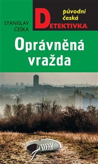 Oprávněná vražda - Stanislav Češka