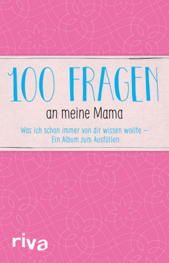 100 Fragen an meine Mama