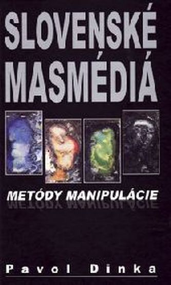 Slovenské masmédiá: metódy manipulácie