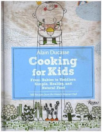 Alain Ducasse Cooking for Kids