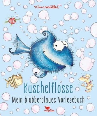 Kuschelflosse - Mein blubberblaues Vorlesebuch Kuschelflosse - Mein blubberblaues Vorlesebuch