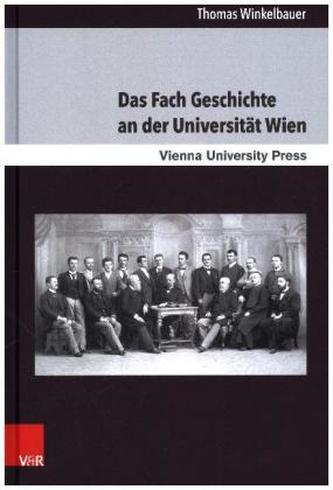 Das Fach Geschichte an der Universität Wien