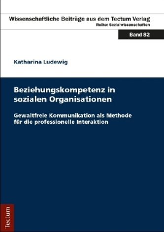 Beziehungskompetenz in sozialen Organisationen Beziehungskompetenz in sozialen Organisationen