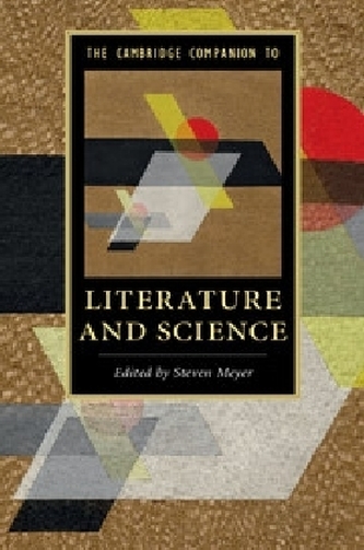 The Cambridge Companion to Literature and Science