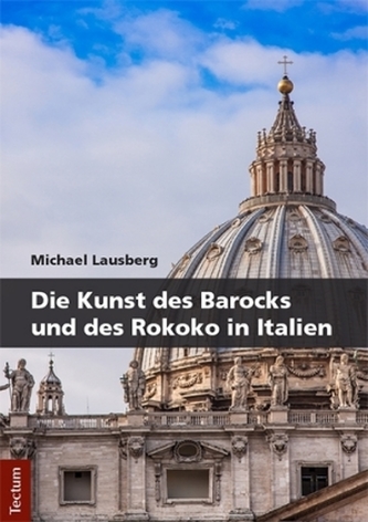 Die Kunst des Barocks und des Rokoko in Italien Die Kunst des Barocks und des Rokoko in Italien