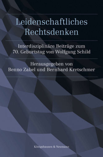Leidenschaftliches Rechtsdenken Leidenschaftliches Rechtsdenken