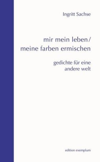 mir mein leben / meine farben ermischen