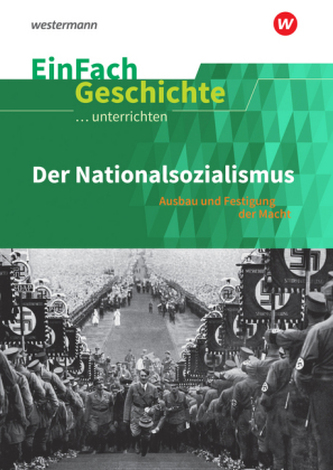 Der Nationalsozialismus: Ausbau und Festigung der Macht