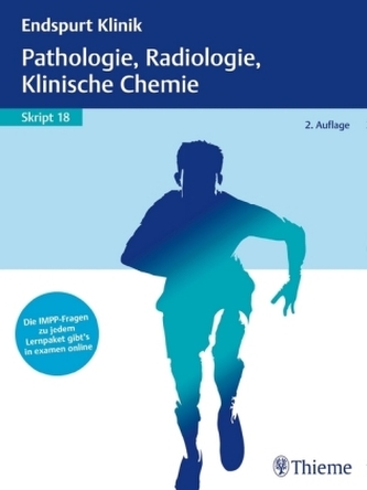 Endspurt Klinik: Pathologie, Radiologie, Klinische Chemie