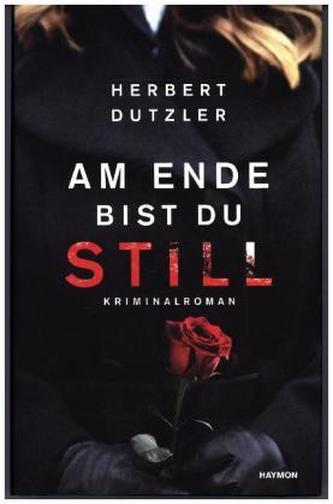 Am Ende bist du still Am Ende bist du still