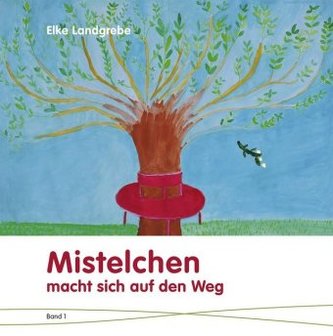 Mistelchen macht sich auf den Weg