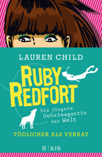 Ruby Redfort - Tödlicher als Verrat Ruby Redfort - Tödlicher als Verrat