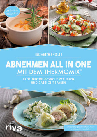 Abnehmen all in one mit dem Thermomix® Abnehmen all in one mit dem Thermomix®