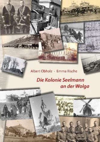 Die Kolonie Seelmann an der Wolga