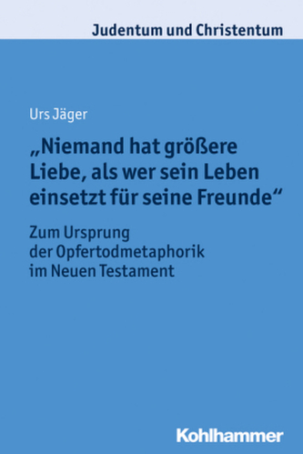 Niemand hat größere Liebe, als wer sein Leben einsetzt für seine Freunde Niemand hat größere Liebe, als wer sein Leben einsetzt für seine Freunde