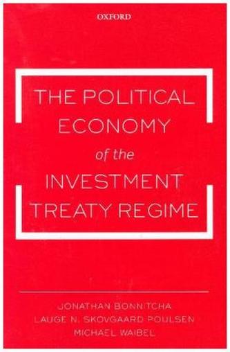The Political Economy of the Investment Treaty Regime