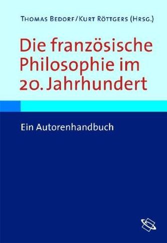Die französische Philosophie im 20. Jahrhundert