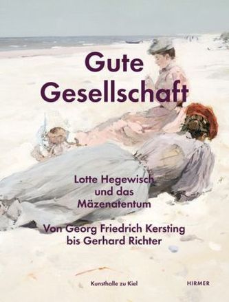 Gute Gesellschaft - Lotte Hegewisch und das Mäzenatentum