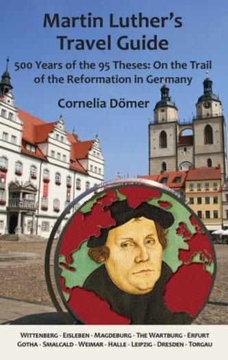 Martin Luther's Travel Guide Martin Luther's Travel Guide