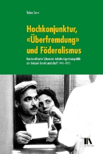 Hochkonjunktur, Überfremdung und Föderalismus