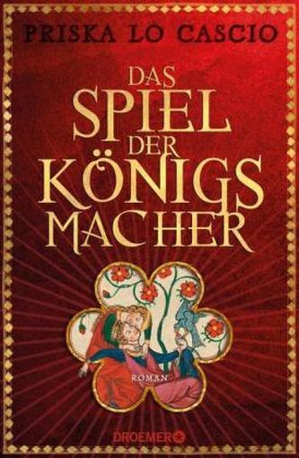Das Spiel der Königsmacher Das Spiel der Königsmacher