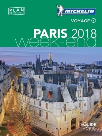 Michelin Le Guide Vert Paris Week-End 2018