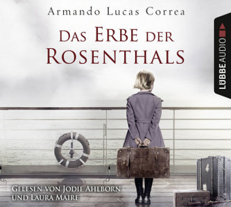 Das Erbe der Rosenthals, 6 Audio-CDs