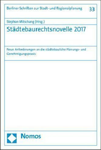 Städtebaurechtsnovelle 2017 Städtebaurechtsnovelle 2017