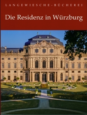 Die Residenz in Würzburg Die Residenz in Würzburg