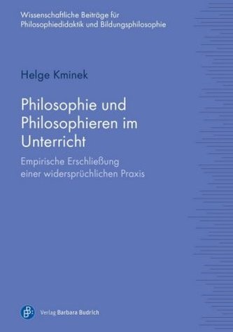 Philosophie und Philosophieren im Unterricht Philosophie und Philosophieren im Unterricht