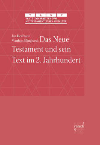 Das Neue Testament und sein Text im 2. Jahrhundert