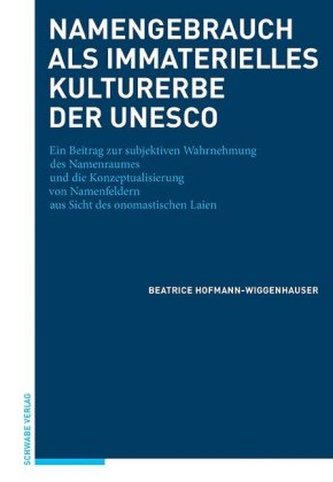 Namengebrauch als immaterielles Kulturerbe der UNESCO Namengebrauch als immaterielles Kulturerbe der UNESCO