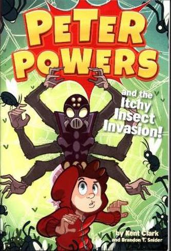 Peter Powers and the Itchy Insect Invasion! Peter Powers and the Itchy Insect Invasion!