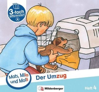 Mats, Mila und Molly - Der Umzug - Schwierigkeitsstufe A. H.4