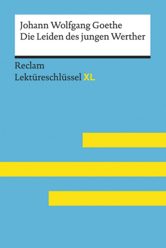 Johann Wolfgang Goethe: Die Leiden des jungen Werther Johann Wolfgang Goethe: Die Leiden des jungen Werther