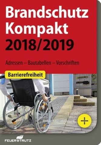 Brandschutz Kompakt 2018/2019 Brandschutz Kompakt 2018/2019