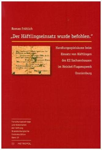 Der Häftlingseinsatz wurde befohlen.