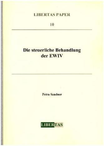 Die steuerliche Behandlung der EWIV Die steuerliche Behandlung der EWIV