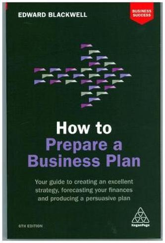 How to Prepare a Business Plan How to Prepare a Business Plan