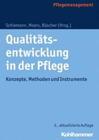 Qualitätsentwicklung in der Pflege Qualitätsentwicklung in der Pflege