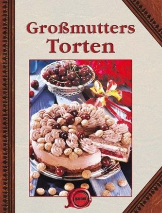 Großmutters Festtagstorten