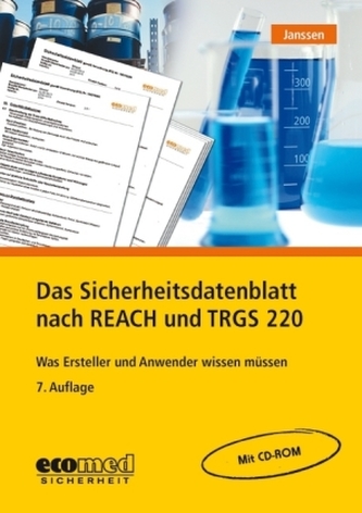 Das Sicherheitsdatenblatt nach REACH und TRGS 220, m. CD-ROM