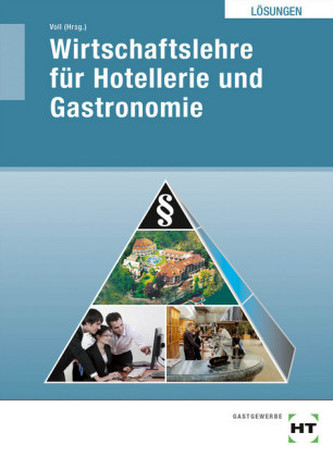 Wirtschaftslehre für Hotellerie und Gastronomie, Lösungen