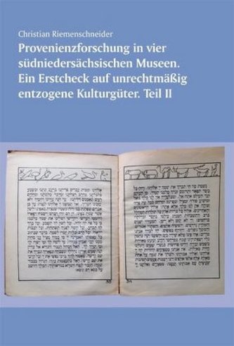 Provenienzforschung in vier südniedersächsischen Museen. Ein Erst-Check auf unrechtmäßig entzogene Kulturgüter. Tl.2